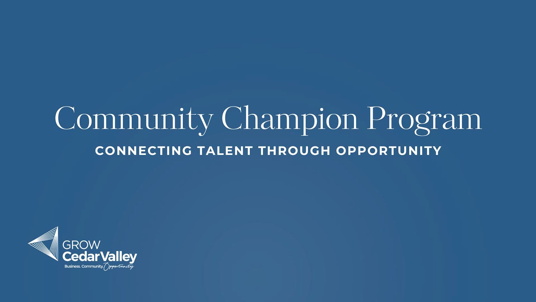 Connecting Talent to Opportunity Through the Community Champion Program